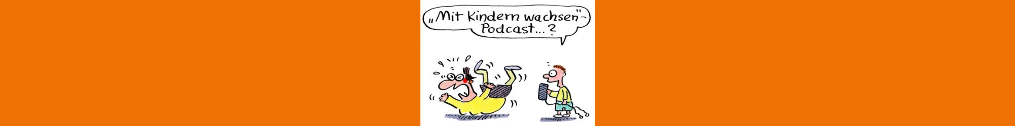 MKW_Podcast_MitKindernwachsen